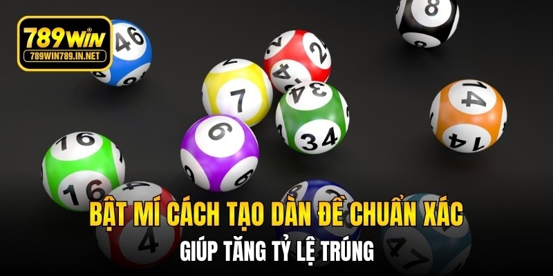 Bật mí cách tạo dàn đề