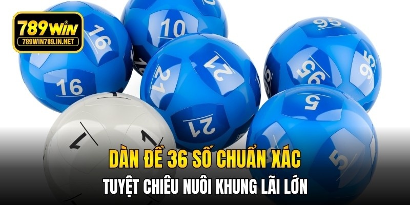 dàn đề 36 số
