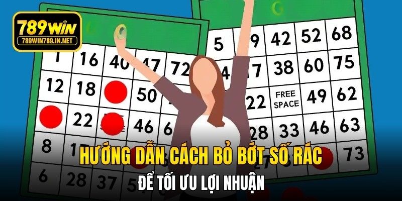 Hướng dẫn cách bỏ bớt số rác để tối ưu lợi nhuận