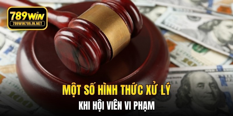 Một số hình thức xử lý mạnh tay khi hội viên vi phạm