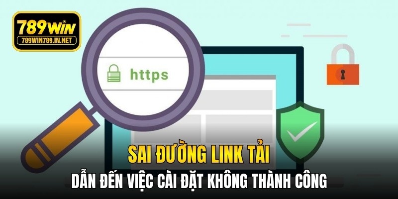 Sai đường link tải dẫn đến việc cài đặt không thành công
